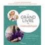 Le grand livre de l'aromathérapie