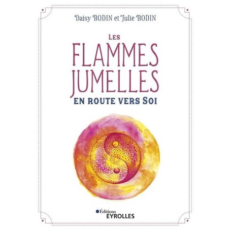 Les flammes jumelles : en route vers Soi