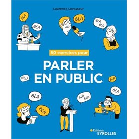 50 exercices pour parler en public