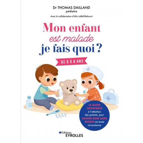 Mon enfant est malade, je fais quoi ?