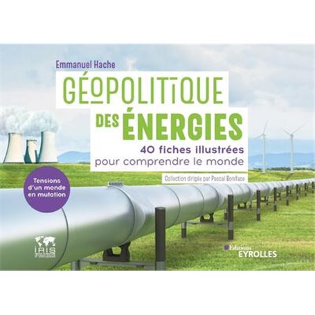 Géopolitique des énergies, tensions d'un monde en mutation