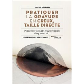 Pratiquer la gravure en creux, taille directe