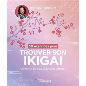 50 exercices pour trouver son ikigai