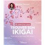 50 exercices pour trouver son ikigai