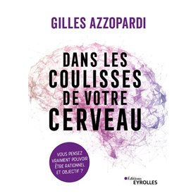 Dans les coulisses de votre cerveau