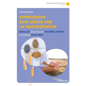 Apprivoiser son stress par la naturopathie