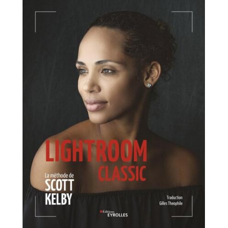 Lightroom Classic - La méthode de Scott Kelby