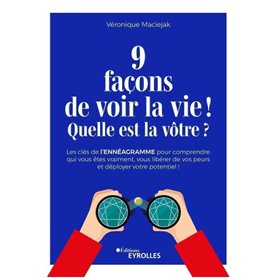 9 façons de voir la vie ! Quelle est la vôtre ?