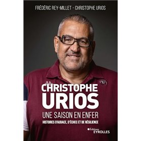 Christophe Urios, une saison en enfer
