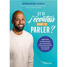 Et si j'écoutais avant de parler ?