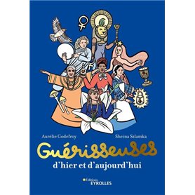 Guérisseuses, d'hier et d'aujourd'hui