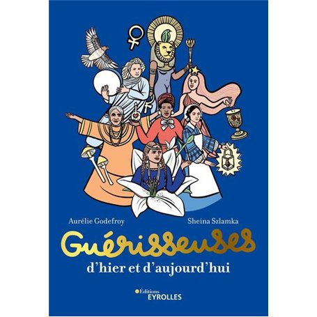 Guérisseuses, d'hier et d'aujourd'hui