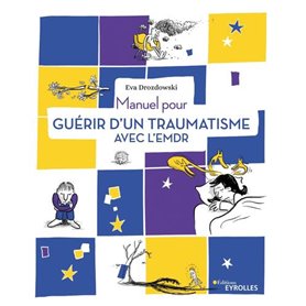 Manuel pour guérir d'un traumatisme avec l'EMDR