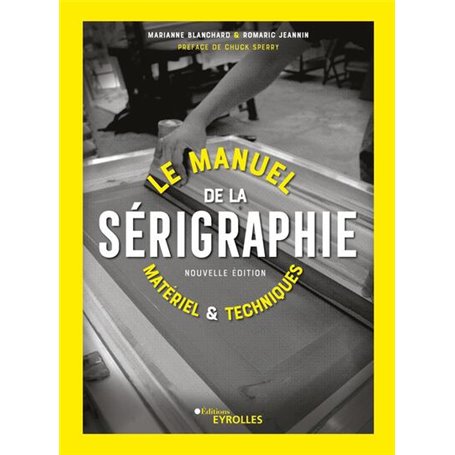 Le manuel de la sérigraphie