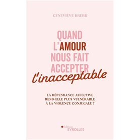 Quand l'amour nous fait accepter l'inacceptable