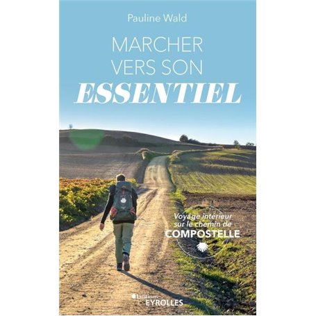 Marcher vers son essentiel