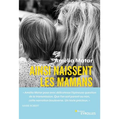 Ainsi naissent les mamans