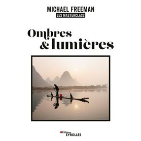 Ombres et lumières, les masterclass de Michael Freeman