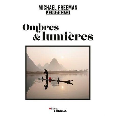 Ombres et lumières, les masterclass de Michael Freeman