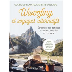 Wwoofing et voyages alternatifs