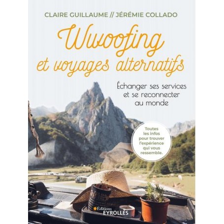 Wwoofing et voyages alternatifs