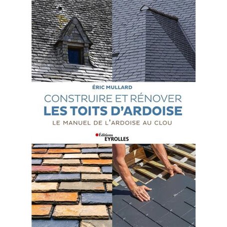 Construire et rénover les toits d'ardoise