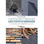 Construire et rénover les toits d'ardoise