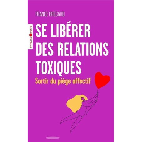 Se libérer des relations toxiques