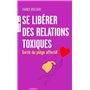 Se libérer des relations toxiques