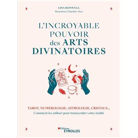 L'incroyable pouvoir des arts divinatoires