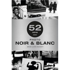 Photo noir et blanc - 52 défis