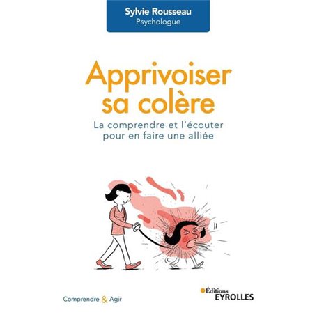 Apprivoiser sa colère