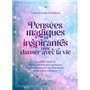 Pensées magiques et inspirantes pour danser avec la vie