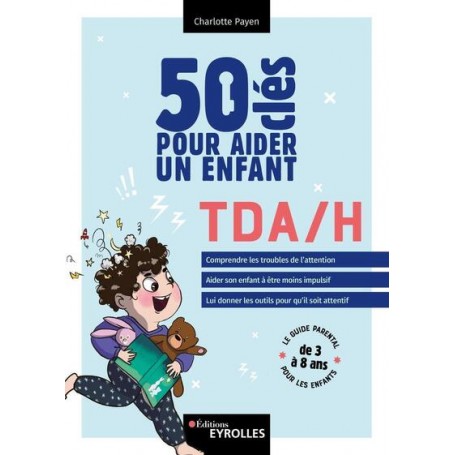 50 clés pour aider un enfant TDA/H