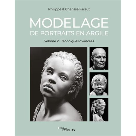 Modelage de portraits en argile (vol. 2)