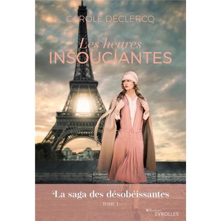 Les heures insouciantes ("La saga des désobéissantes", tome 1)