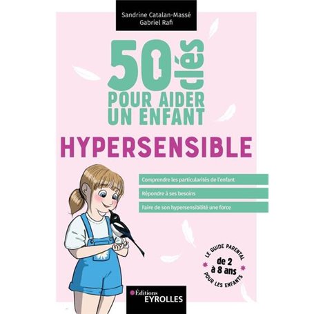 50 clés pour aider un enfant hypersensible