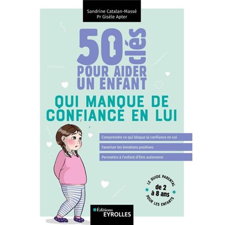 50 clés pour aider un enfant qui manque de confiance en lui