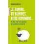 Je rumine, tu rumines, nous ruminons...