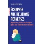 Échapper aux relations perverses