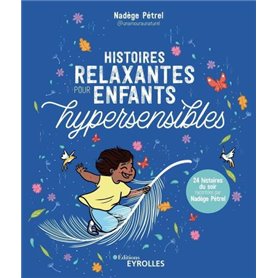 Histoires relaxantes pour enfants hypersensibles