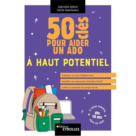 50 clés pour aider un ado à haut potentiel