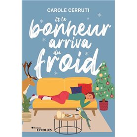 Et le bonheur arriva du froid