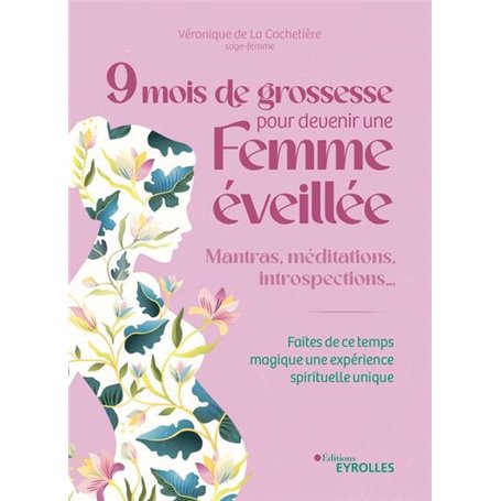 9 mois de grossesse pour devenir une femme éveillée