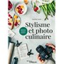 Stylisme et photo culinaire