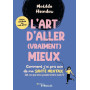 L'art d'aller (vraiment) mieux