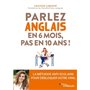 Parlez anglais en 6 mois, pas en 10 ans !