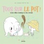 Tous sur le pot !