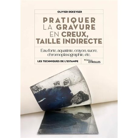 Pratiquer la gravure en creux, taille indirecte