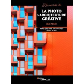 Les secrets de la photo d'architecture créative